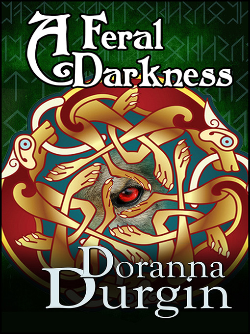 Title details for A Feral Darkness by Doranna Durgin - Available
